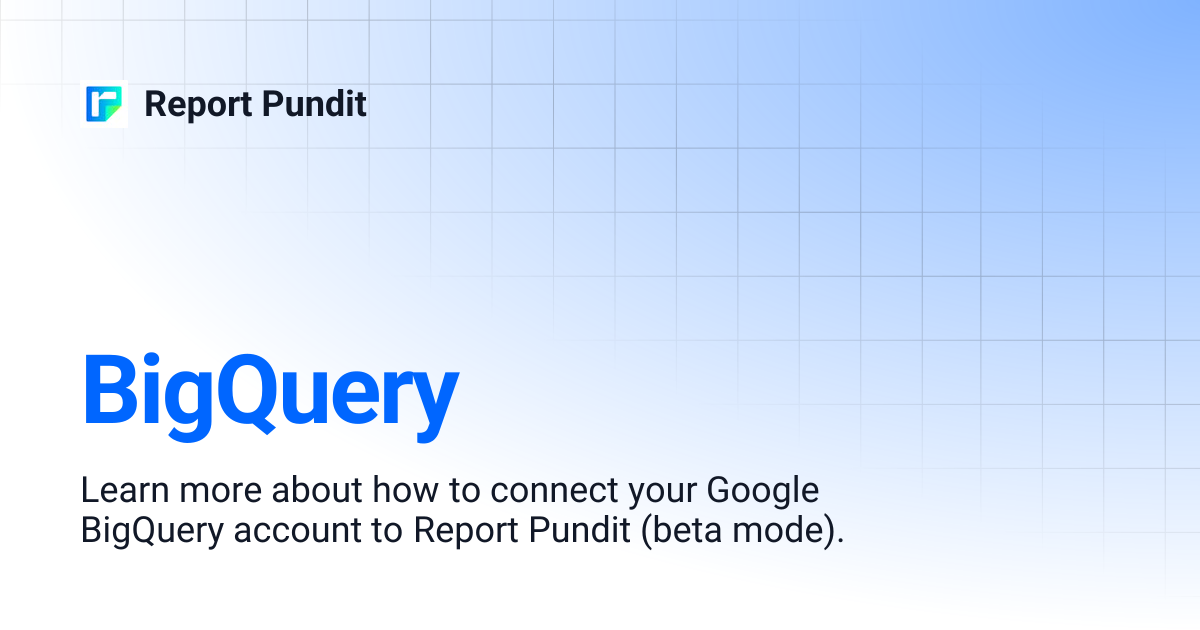 BigQuery | Report Pundit