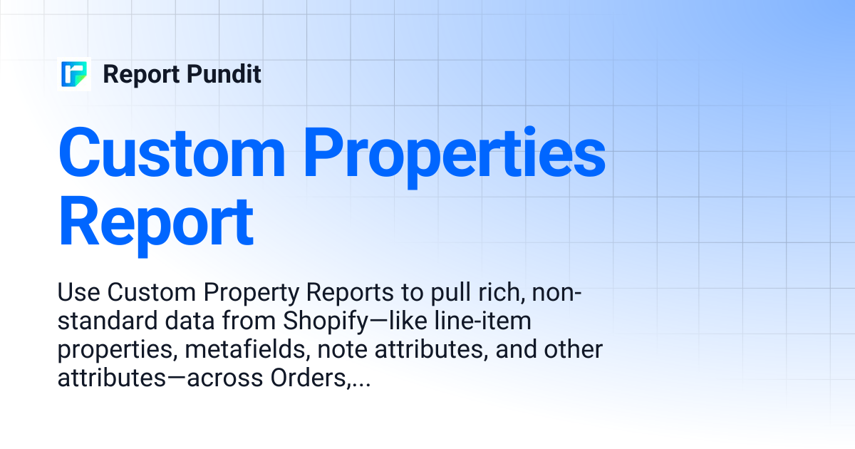 Custom Properties Report | Report Pundit